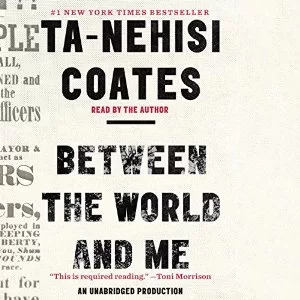 Between the World and Me By Ta-Nehisi Coates AudioBook Download