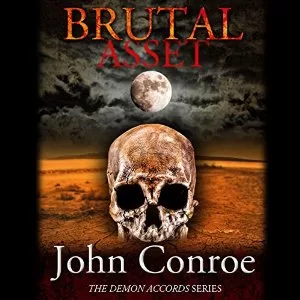 Brutal Asset | Demon Accord By John Conroe AudioBook Download