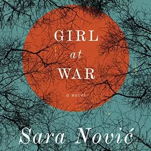 Girl at War: A Novel By Sara Novic AudioBook Download