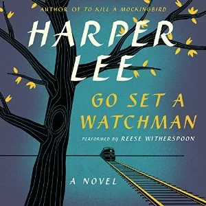 Go Set a Watchman A Novel By Harper Lee AudioBook Download