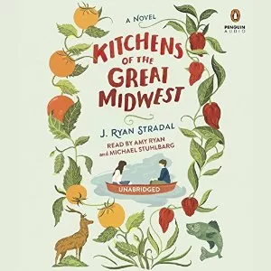 Kitchens of the Great Midwest: A Novel By J. Ryan Stradal AudioBook Download