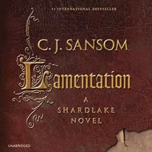 Lamentation By C.J. Sansom AudioBook Download (MP3)