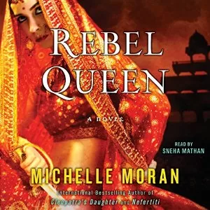 Rebel Queen: A Novel By Michelle Moran AudioBook Download