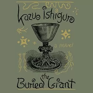 The Buried Giant: A Novel By Kazuo Ishiguro AudioBook Download