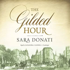 The Gilded Hour By Sara Donati AudioBook Download