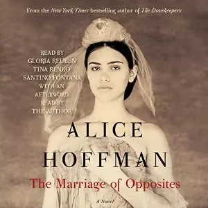The Marriage of Opposites By Alice Hoffman AudioBook Download