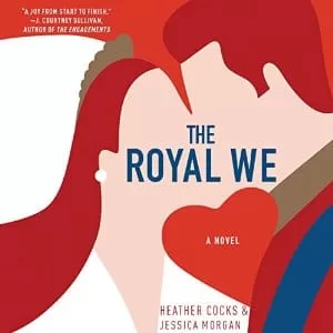 The Royal We By Heather Cocks & Jessica Morgan AudioBook Download