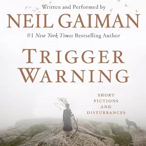 Trigger Warning By Neil Gaiman AudioBook Download