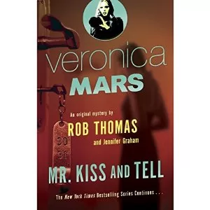 Veronica Mars: Mr. Kiss and Tell: An Original Mystery by Rob Thomas AudioBook Download
