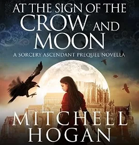 At the Sign of the Crow and Moon By Mitchell Hogan AudioBook Download