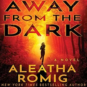 Away from the Dark By Aleatha Romig AudioBook Free Download