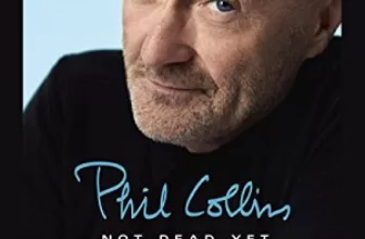 Not Dead Yet By Phil Collins AudioBook Free Download