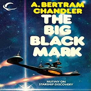 The Big Black Mark By A. Bertram Chandler AudioBook Download