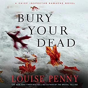 Bury Your Dead By Louise Penny AudioBook Free Download