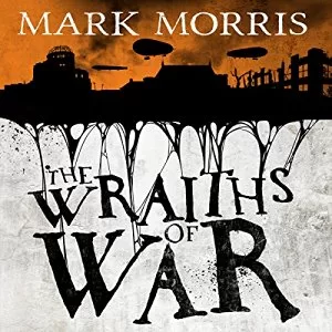 The Wraiths of War By Mark Morris AudioBook Free Download