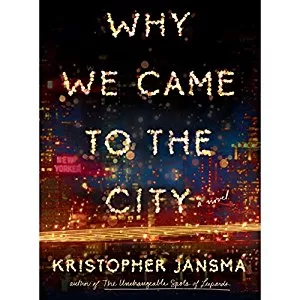 Why We Came to the City By Kristopher Jansma AudioBook Download