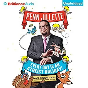 Every Day is an Atheist Holiday! By Penn Jillette AudioBook Free Download