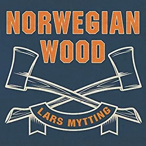 Norwegian Wood By Lars Mytting AudioBook Free Download