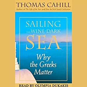 Sailing the Wine-Dark Sea By Thomas Cahill AudioBook Free Download