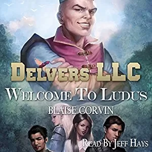 Delvers LLC: Welcome to Ludus By Blaise Corvin AudioBook Free Download