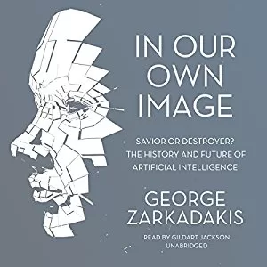 In Our Own Image By George Zarkadakis AudioBook Free Download