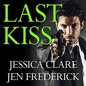 Last Kiss By Jessica Clare,Jen Frederick AudioBook Free Download