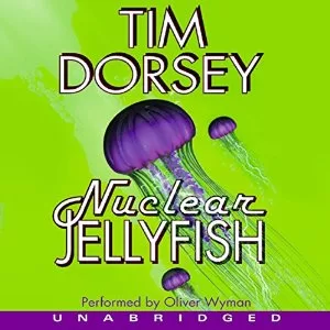 Nuclear Jellyfish By Tim Dorsey AudioBook Free Download