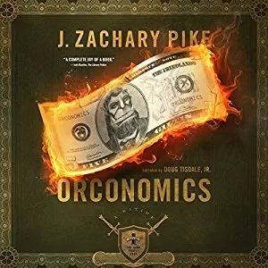 Orconomics By J. Zachary Pike AudioBook Free Download