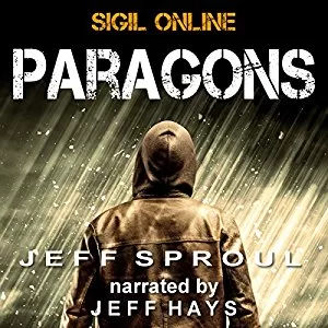 Sigil Online: Paragons By Jeff Sproul AudioBook Free Download