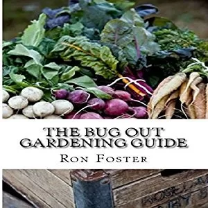 The Bug Out Gardening Guide By Ron Foster AudioBook Free Download