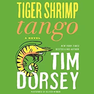 Tiger Shrimp Tango By Tim Dorsey AudioBook Free Download