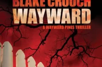 Wayward By Blake Crouch AudioBook Free Download