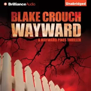 Wayward By Blake Crouch AudioBook Free Download