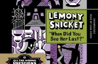 When Did You See Her Last? By Lemony Snicket AudioBook Free Download