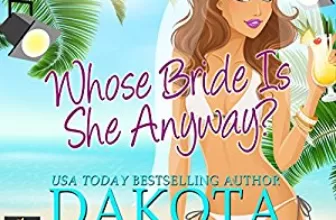 Whose Bride Is She Anyway? By Dakota Cassidy AudioBook Free Download