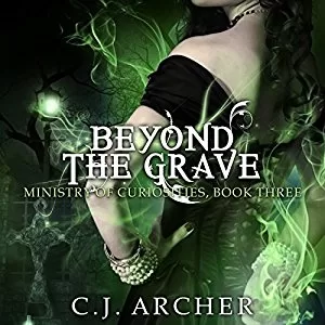 Beyond the Grave By C.J. Archer AudioBook Free Download