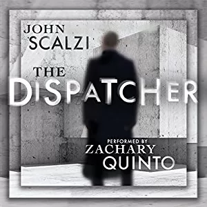 The Dispatcher By John Scalzi AudioBook Free Download