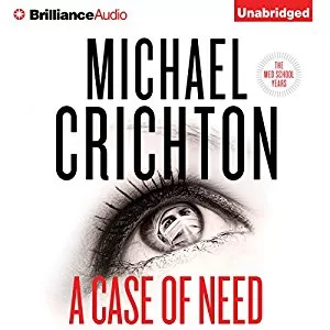 A Case of Need By Michael Crichton , Jeffery Hudson AudioBook Download