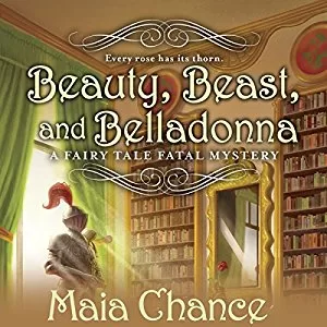 Beauty, Beast, and Belladonna By Maia Chance AudioBook Download