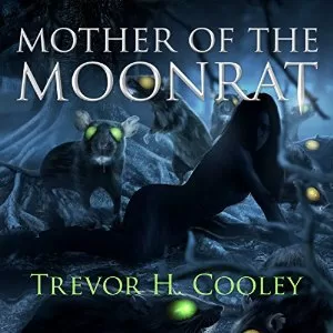 Mother of the Moonrat By Trevor H. Cooley AudioBook Free Download