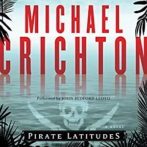 Pirate Latitudes By Michael Crichton AudioBook Download