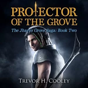 Protector of the Grove By Trevor H. Cooley AudioBook Free Download