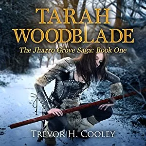Tarah Woodblade By Trevor H. Cooley AudioBook Free Download