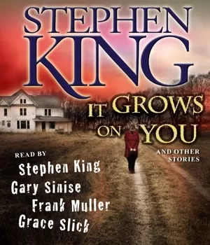 It Grows on You By Stephen King AudioBook Download