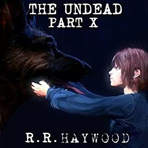 The Undead Part 10 By R. R. Haywood AudioBook Download