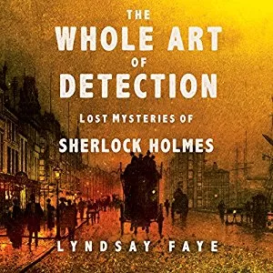 The Whole Art of Detection By Lyndsay Faye AudioBook Download