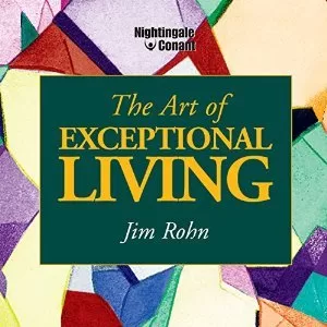 The Art of Exceptional Living By Jim Rohn AudioBook Free Download