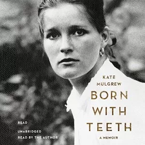 Born with Teeth By Kate Mulgrew AudioBook Free Download