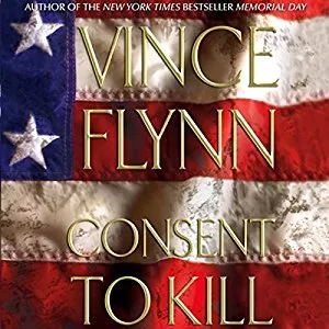 Consent to Kill By Vince Flynn AudioBook Free DownloadConsent to Kill By Vince Flynn AudioBook Free Download