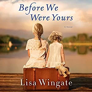 Before We Were Yours By Lisa Wingate AudioBook Free Download